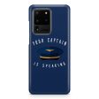 Your Captain Is Speaking Samsung S & Note Cases For Sale